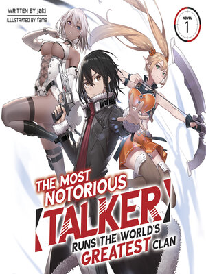 cover image of The Most Notorious "Talker" Runs the World's Greatest Clan, Volume 1